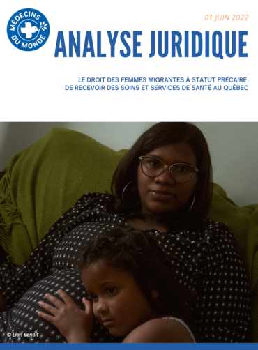 «Analyse juridique: le droit des femmes migrantes à statut précaire de recevoir des soins et services de santé au Québec»