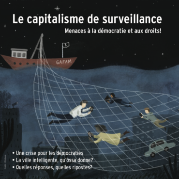 La Ligue des droits et libertés, organisme partenaire de COMRADES, publie un nouveau numéro de sa revue Droits et libertés intitulé «Le capitalisme de surveillance – Menaces à la démocratie et aux droits!»